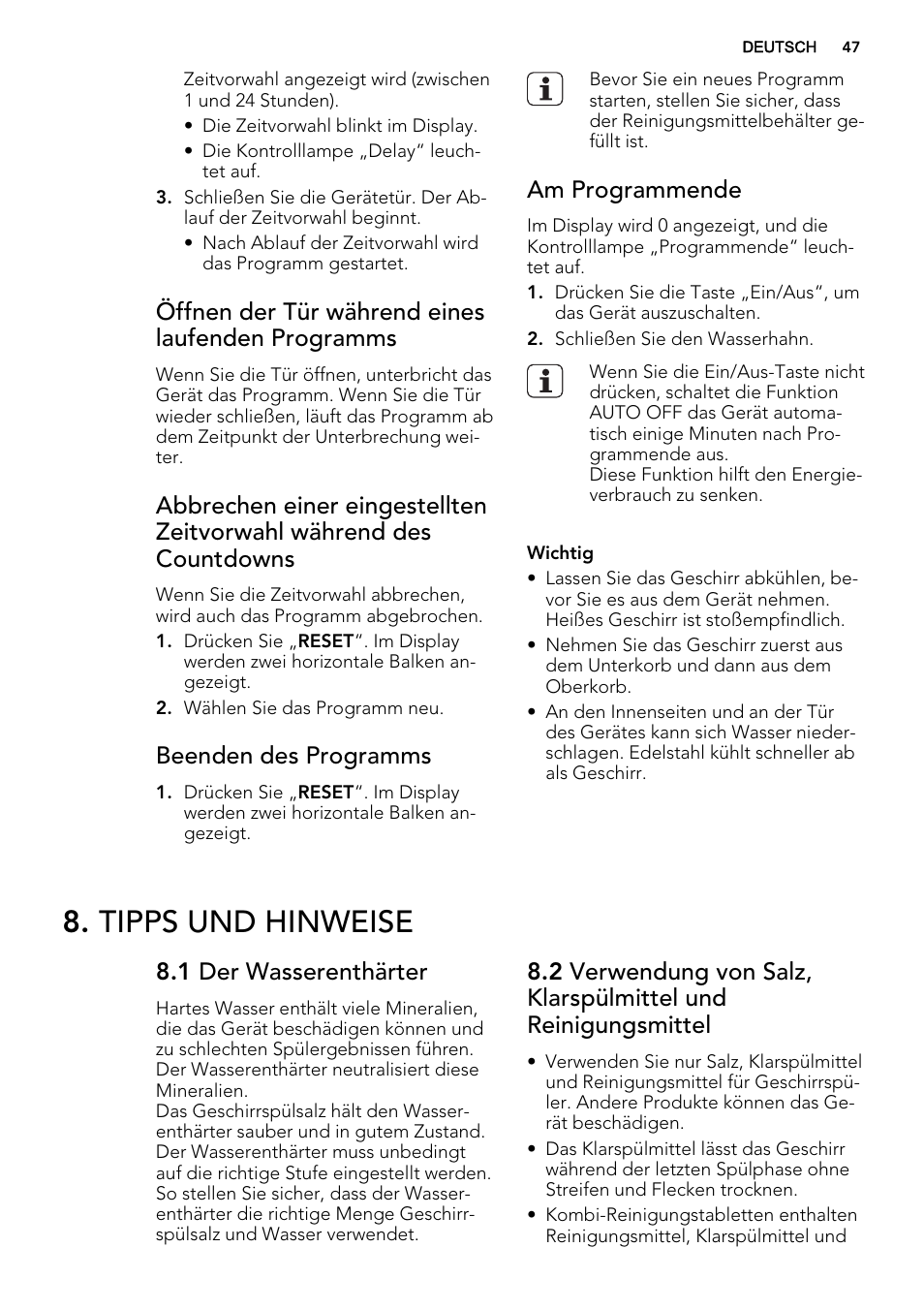 Tipps und hinweise, Öffnen der tür während eines laufenden programms, Beenden des programms | Am programmende, 1 der wasserenthärter | AEG F67032VI0P User Manual | Page 47 / 72