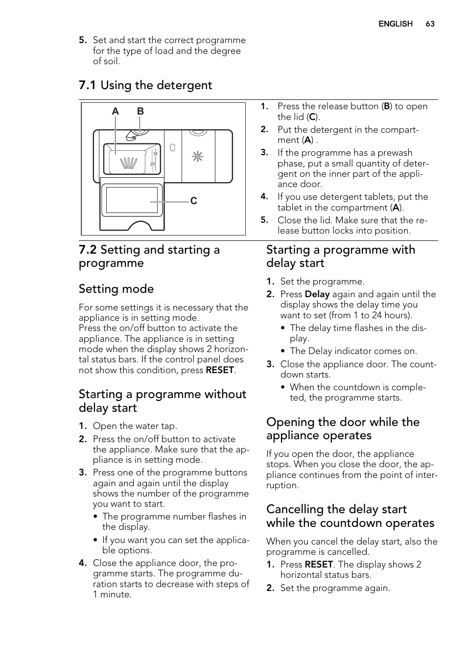 1 using the detergent, 2 setting and starting a programme setting mode, Starting a programme without delay start | Starting a programme with delay start, Opening the door while the appliance operates | AEG F67032VI0P User Manual | Page 63 / 72