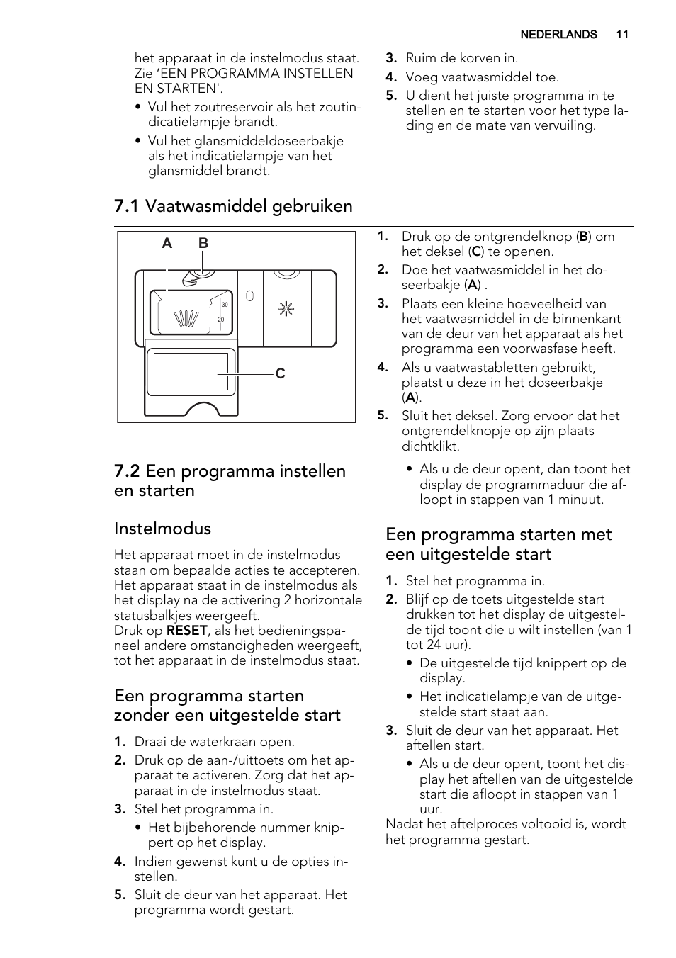 1 vaatwasmiddel gebruiken, 2 een programma instellen en starten instelmodus, Een programma starten zonder een uitgestelde start | Een programma starten met een uitgestelde start | AEG F65000VI1P User Manual | Page 11 / 68