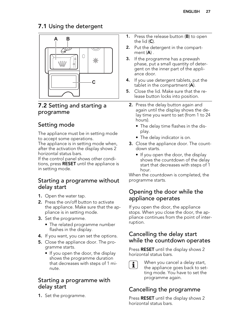 1 using the detergent, 2 setting and starting a programme setting mode, Starting a programme without delay start | Starting a programme with delay start, Opening the door while the appliance operates, Cancelling the programme | AEG F65000VI1P User Manual | Page 27 / 68