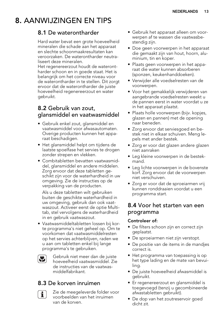 Aanwijzingen en tips, 1 de waterontharder, 2 gebruik van zout, glansmiddel en vaatwasmiddel | 3 de korven inruimen, 4 voor het starten van een programma | AEG F65060VI1P User Manual | Page 13 / 68