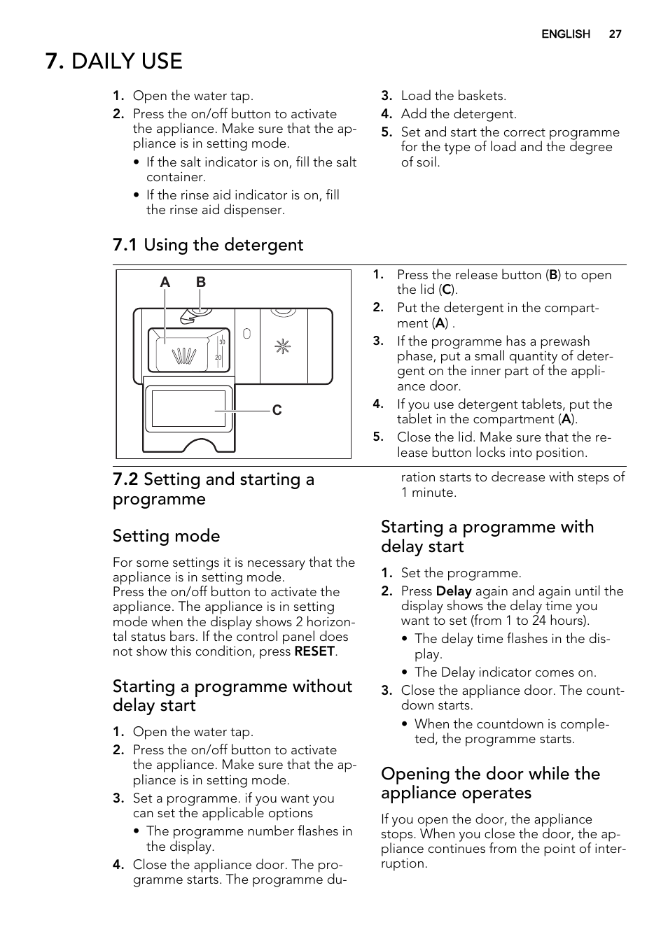 Daily use, 1 using the detergent, 2 setting and starting a programme setting mode | Starting a programme without delay start, Starting a programme with delay start, Opening the door while the appliance operates | AEG F65060VI1P User Manual | Page 27 / 68