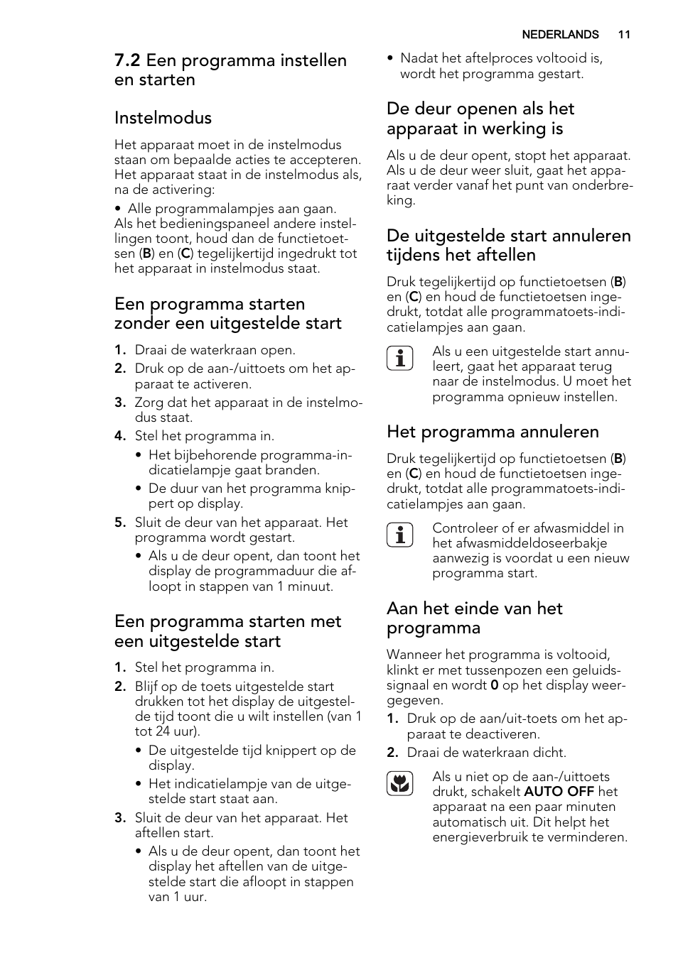 2 een programma instellen en starten instelmodus, Een programma starten zonder een uitgestelde start, Een programma starten met een uitgestelde start | De deur openen als het apparaat in werking is, Het programma annuleren, Aan het einde van het programma | AEG F55002VI0P User Manual | Page 11 / 64
