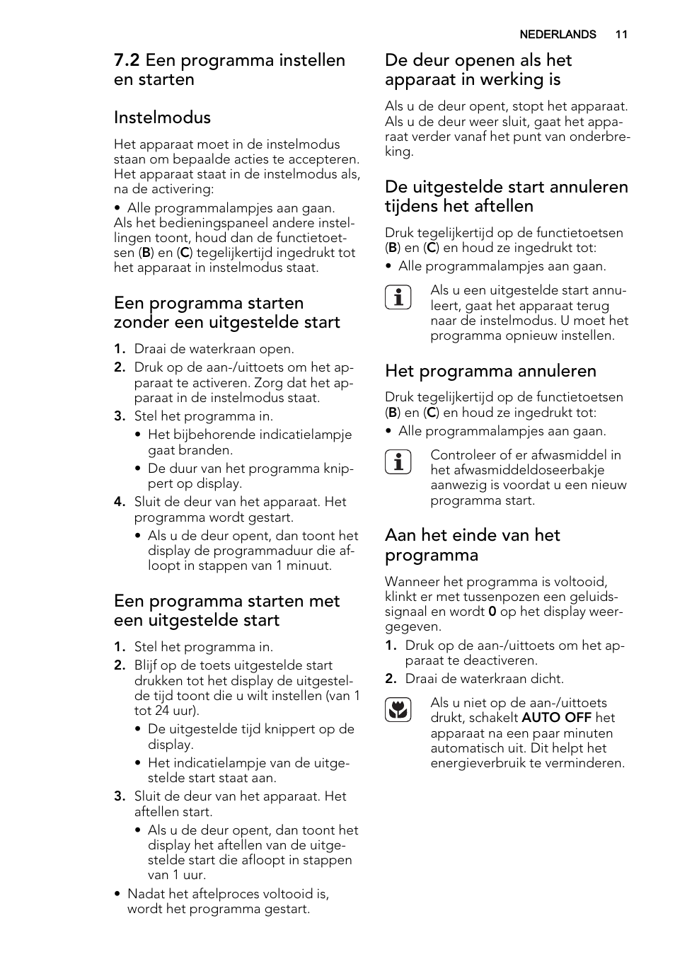 2 een programma instellen en starten instelmodus, Een programma starten zonder een uitgestelde start, Een programma starten met een uitgestelde start | De deur openen als het apparaat in werking is, Het programma annuleren, Aan het einde van het programma | AEG F55000 VI0P User Manual | Page 11 / 64