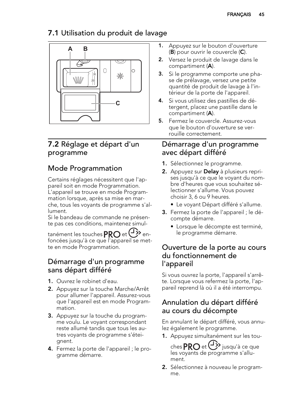 1 utilisation du produit de lavage, Démarrage d'un programme sans départ différé, Démarrage d'un programme avec départ différé | Annulation du départ différé au cours du décompte | AEG F45020VI1P User Manual | Page 45 / 72