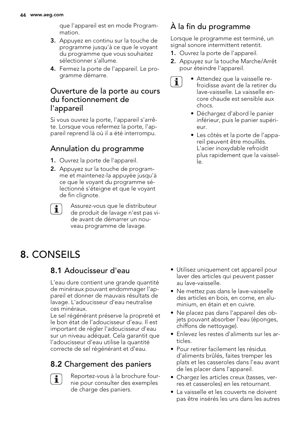 Conseils, Annulation du programme, À la fin du programme | 1 adoucisseur d'eau, 2 chargement des paniers | AEG F35400VI0 User Manual | Page 44 / 68