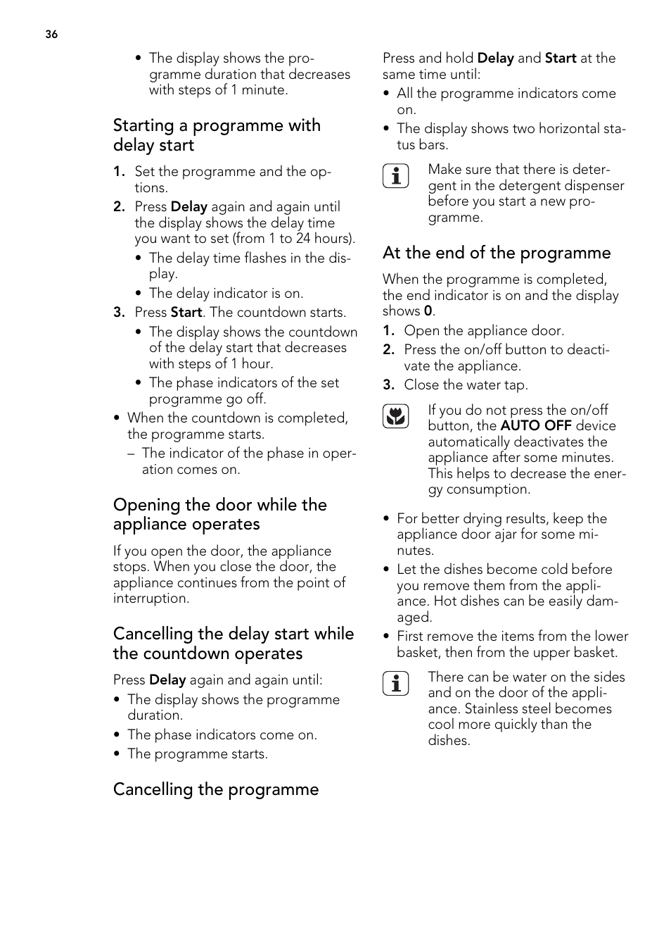 Starting a programme with delay start, Opening the door while the appliance operates, Cancelling the programme | At the end of the programme | AEG FAV50KIM0P User Manual | Page 36 / 88