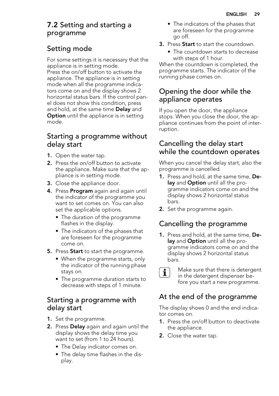 2 setting and starting a programme setting mode, Starting a programme without delay start, Starting a programme with delay start | Opening the door while the appliance operates, Cancelling the programme, At the end of the programme | AEG F78420IM0P User Manual | Page 29 / 72
