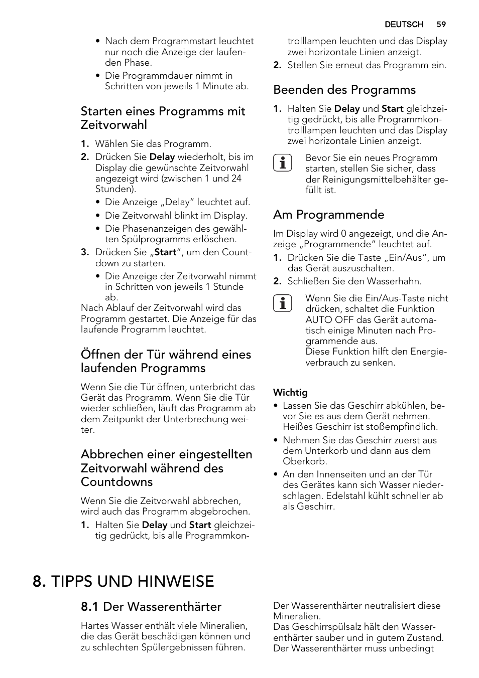 Tipps und hinweise, Starten eines programms mit zeitvorwahl, Öffnen der tür während eines laufenden programms | Beenden des programms, Am programmende, 1 der wasserenthärter | AEG F67032IM0P User Manual | Page 59 / 68
