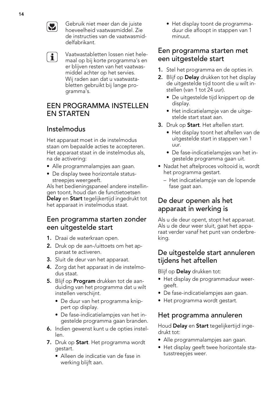 Een programma instellen en starten instelmodus, Een programma starten zonder een uitgestelde start, Een programma starten met een uitgestelde start | De deur openen als het apparaat in werking is, Het programma annuleren | AEG F65022IM0P User Manual | Page 14 / 80