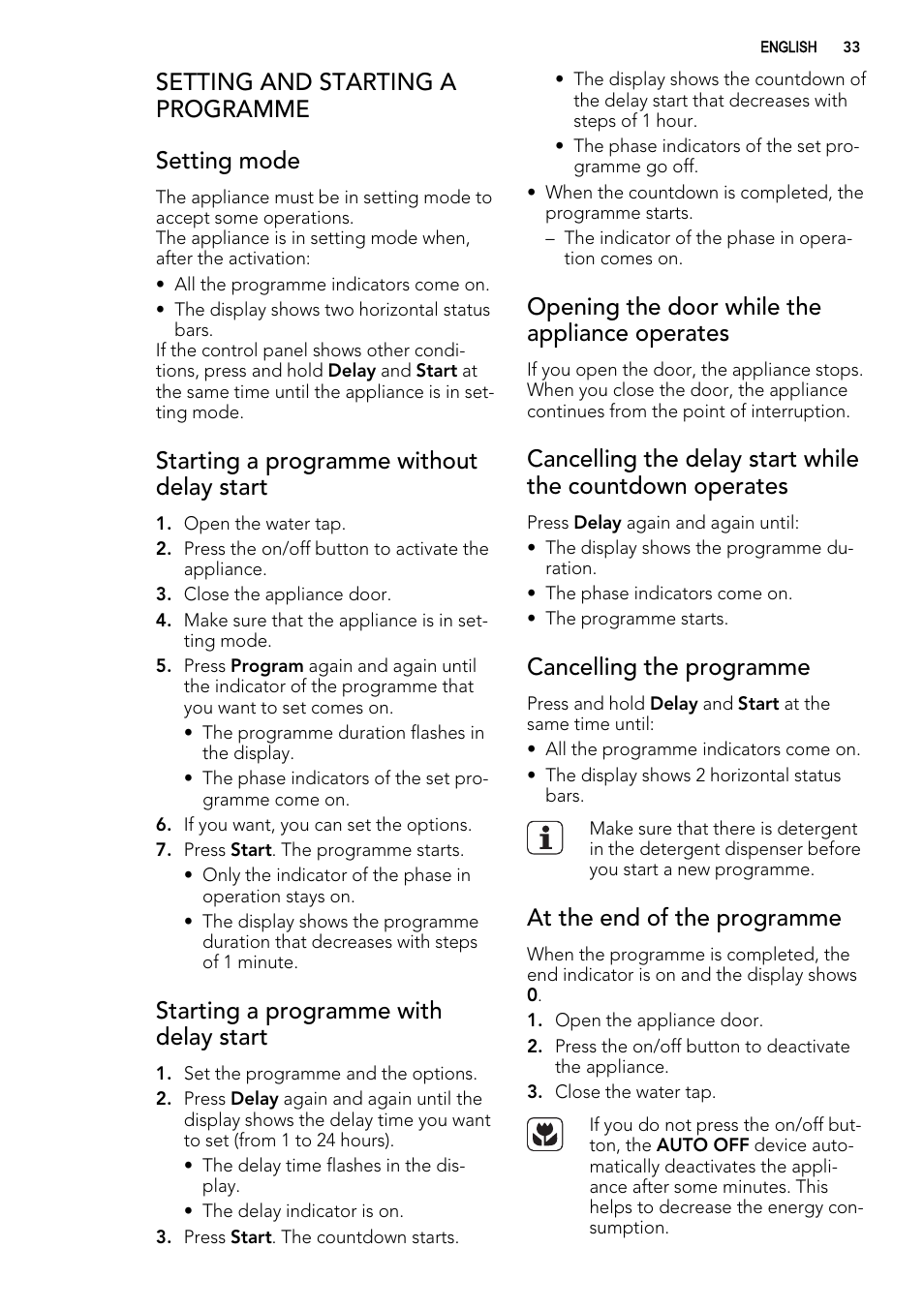 Setting and starting a programme setting mode, Starting a programme without delay start, Starting a programme with delay start | Opening the door while the appliance operates, Cancelling the programme, At the end of the programme | AEG F65022IM0P User Manual | Page 33 / 80
