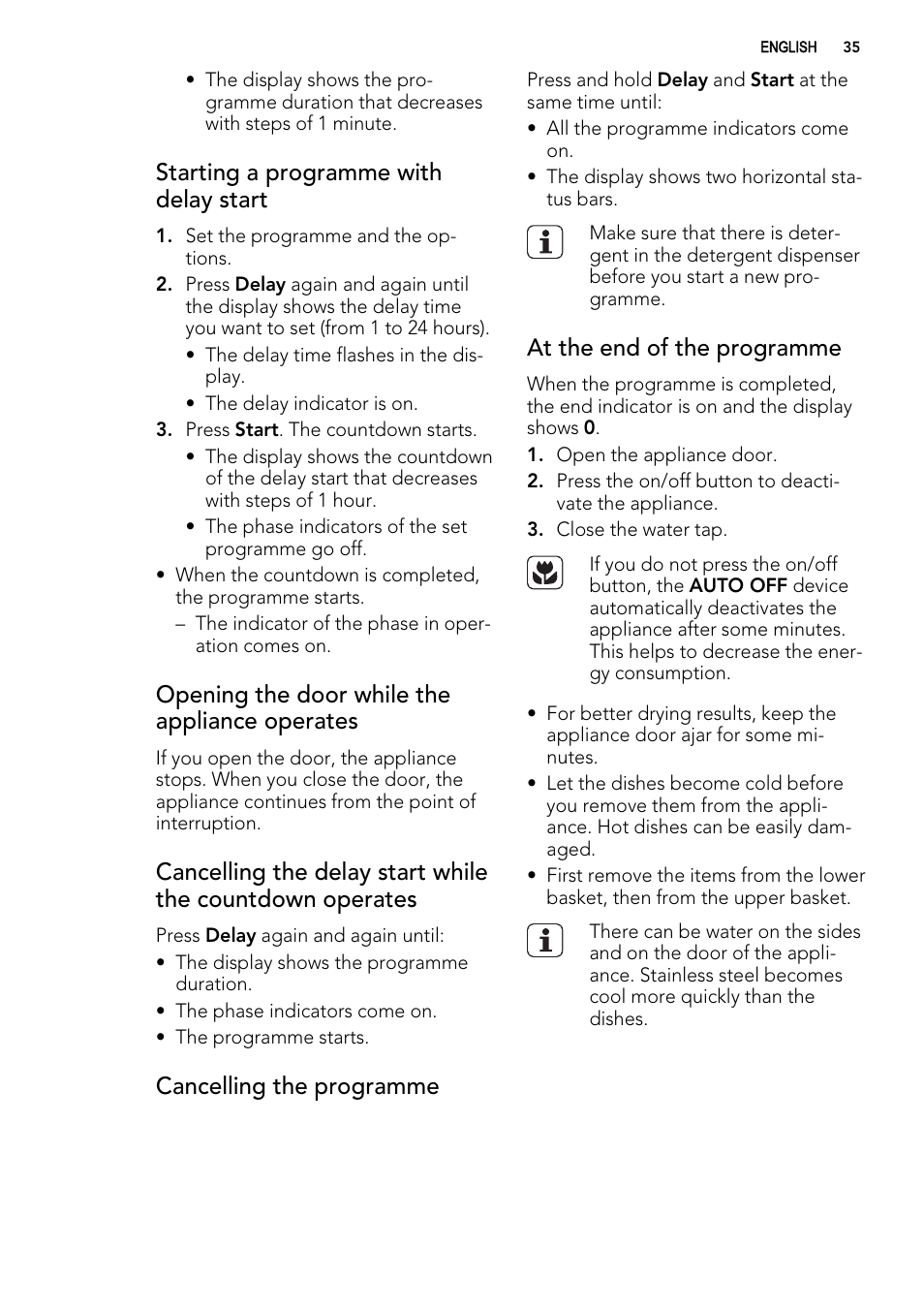 Starting a programme with delay start, Opening the door while the appliance operates, Cancelling the programme | At the end of the programme | AEG F65000IW0P User Manual | Page 35 / 84