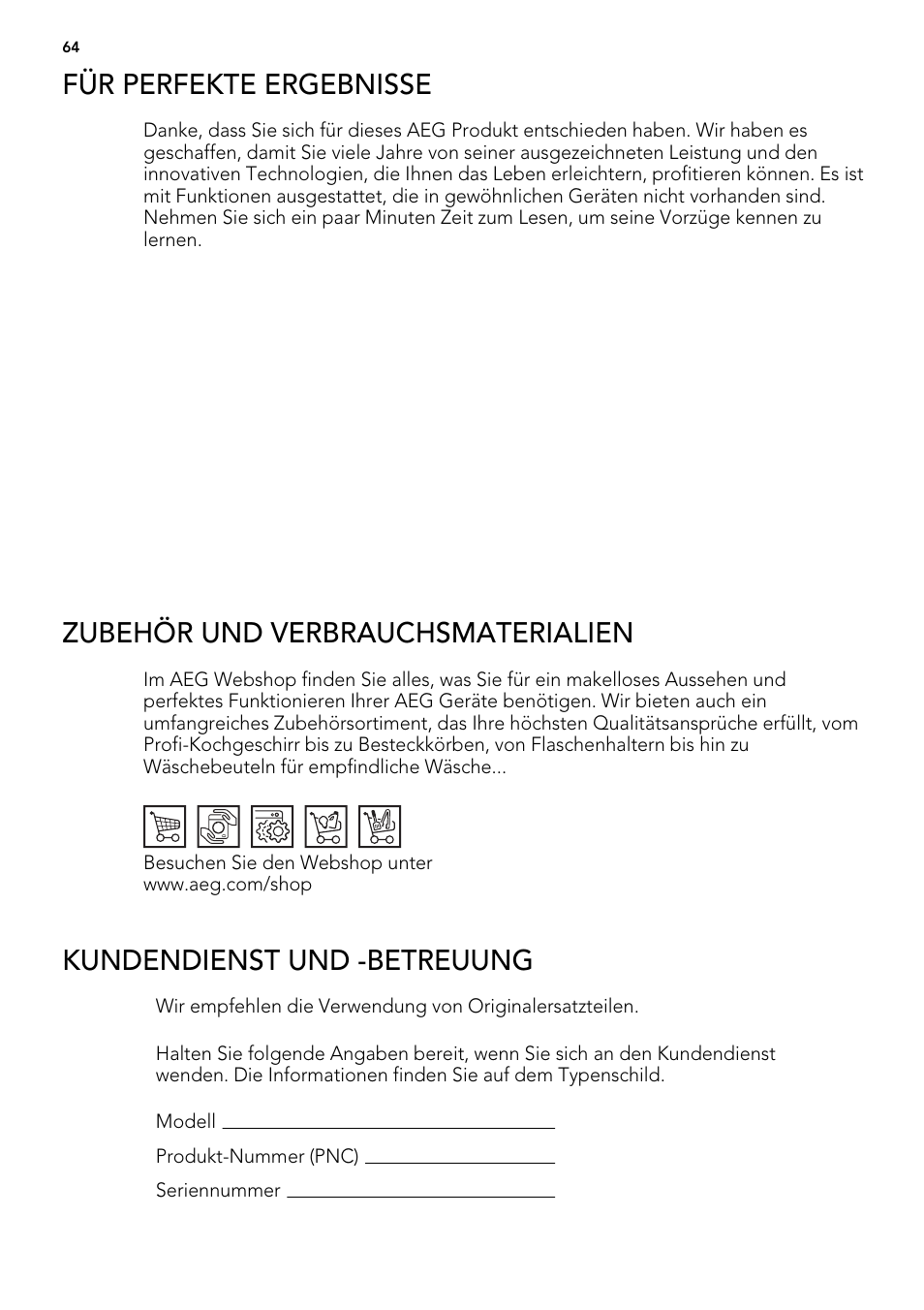 Für perfekte ergebnisse, Zubehör und verbrauchsmaterialien, Kundendienst und -betreuung | AEG F65000IW0P User Manual | Page 64 / 84