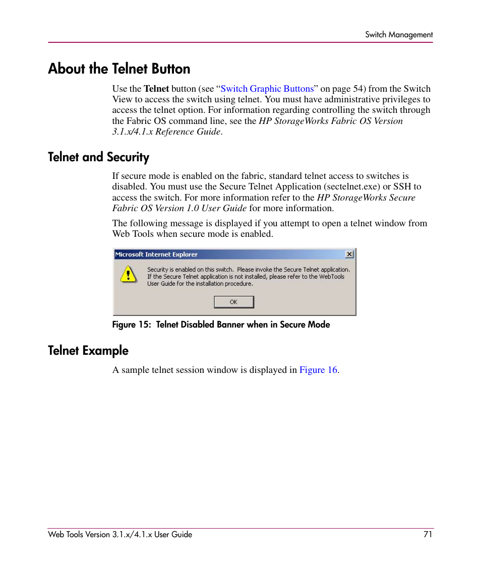 About the telnet button, Telnet and security, Telnet example | Telnet and security telnet example, 15 telnet disabled banner when in secure mode, Ess. see, About the telnet, Button | HP StorageWorks MSA 2.8 SAN Switch User Manual | Page 71 / 307
