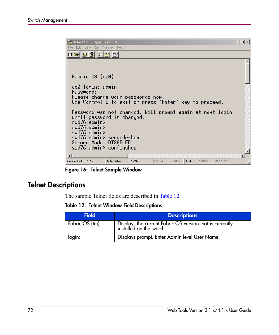 Figure 16: telnet sample window, Telnet descriptions, Table 12: telnet window field descriptions | 16 telnet sample window, 12 telnet window field descriptions, Figure 16 | HP StorageWorks MSA 2.8 SAN Switch User Manual | Page 72 / 307
