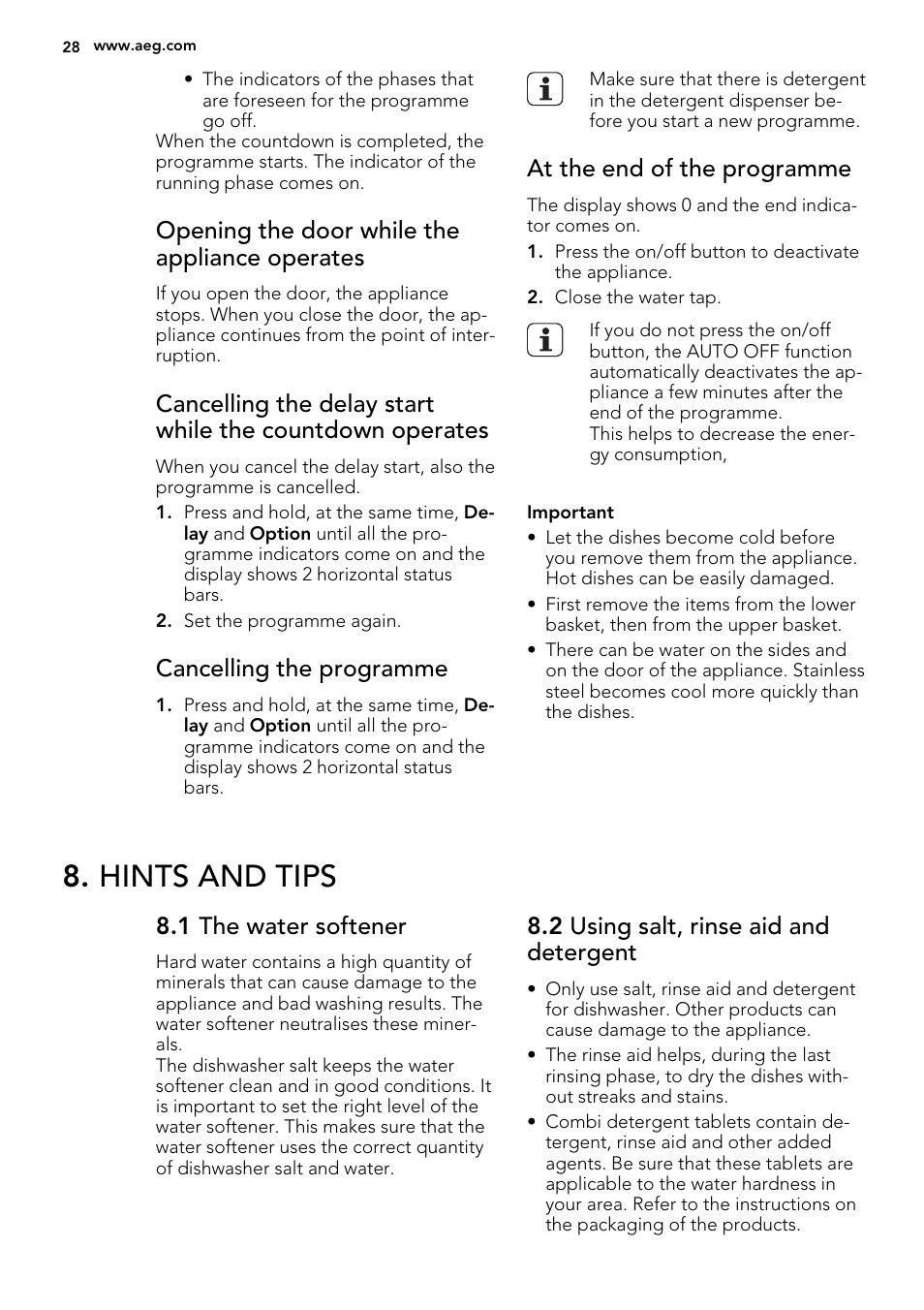 Hints and tips, Opening the door while the appliance operates, Cancelling the programme | At the end of the programme, 1 the water softener, 2 using salt, rinse aid and detergent | AEG F65412IM0P User Manual | Page 28 / 68