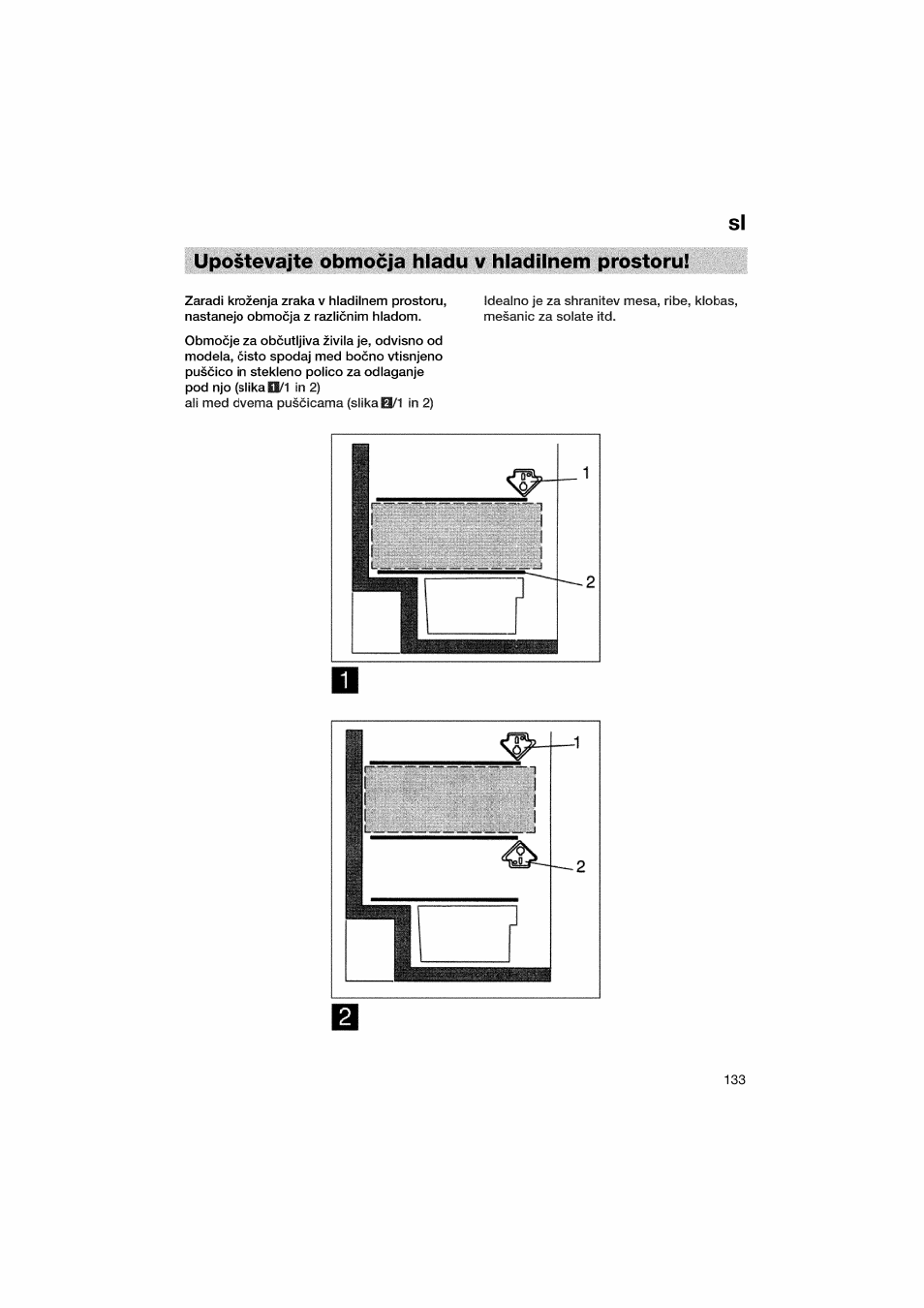 Upostevajte obmocja hiadu v hiadilnem prostoru, Si upostevajte obmocja hiadu v hiadilnem prostoru | Bosch KGV36610 User Manual | Page 133 / 141