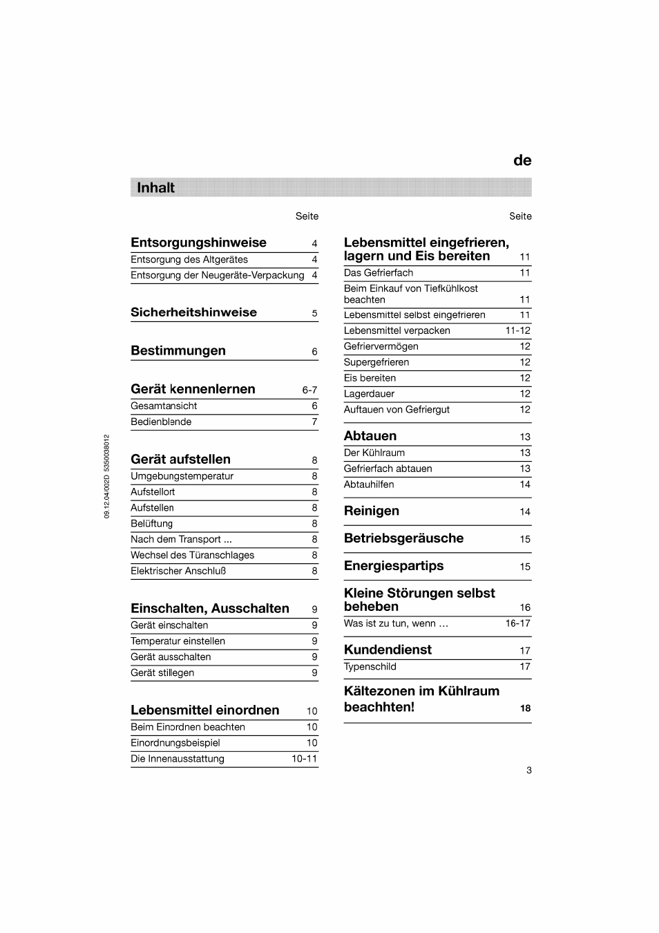 Inhalt, Inhalt de, Entsorgungshinweise | Sicherheitshinweise, Bestimmungen, Gerät kennenlernen, Gerät aufstellen, Einschalten, ausschalten, Lebensmittel einordnen, Lebensmittel eingefrieren, lagern und eis bereiten | Bosch KGV36610 User Manual | Page 3 / 141