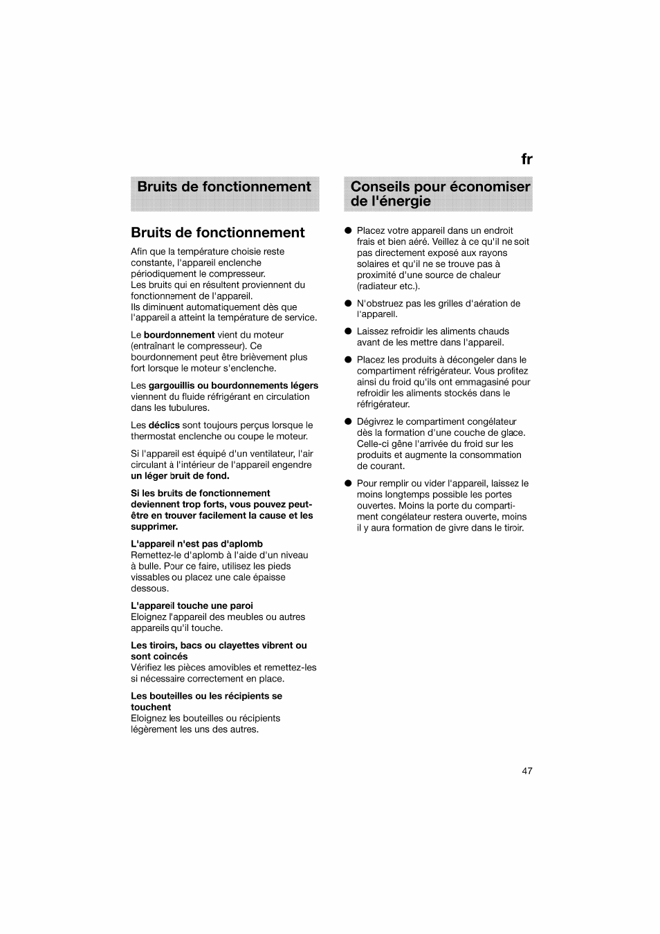 Conseils pour économiser de l'énergie, Bruits de fonctionnement, L'appareil n'est pas d'aplomb | L'appareil touche une paroi, Les bouteilles ou les récipients se touchent | Bosch KGV36610 User Manual | Page 47 / 141