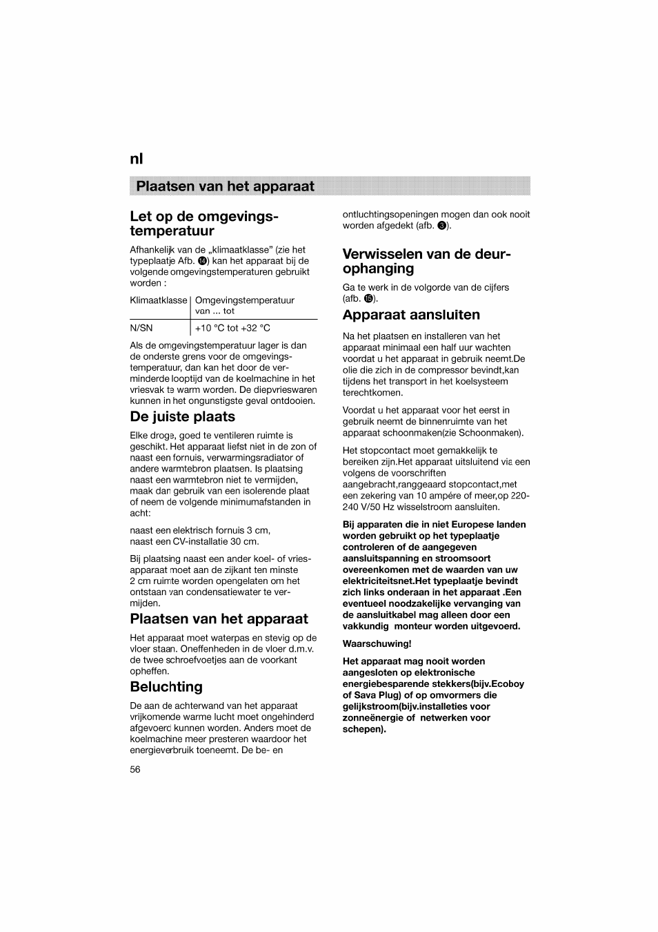 Plaatsen van het apparaat, Let op de omgevings- temperatuur, De juiste plaats | Beluchting, Verwisselen van de deur- ophanging, Apparaat aansluiten, Waarschuwing | Bosch KGV36610 User Manual | Page 56 / 141