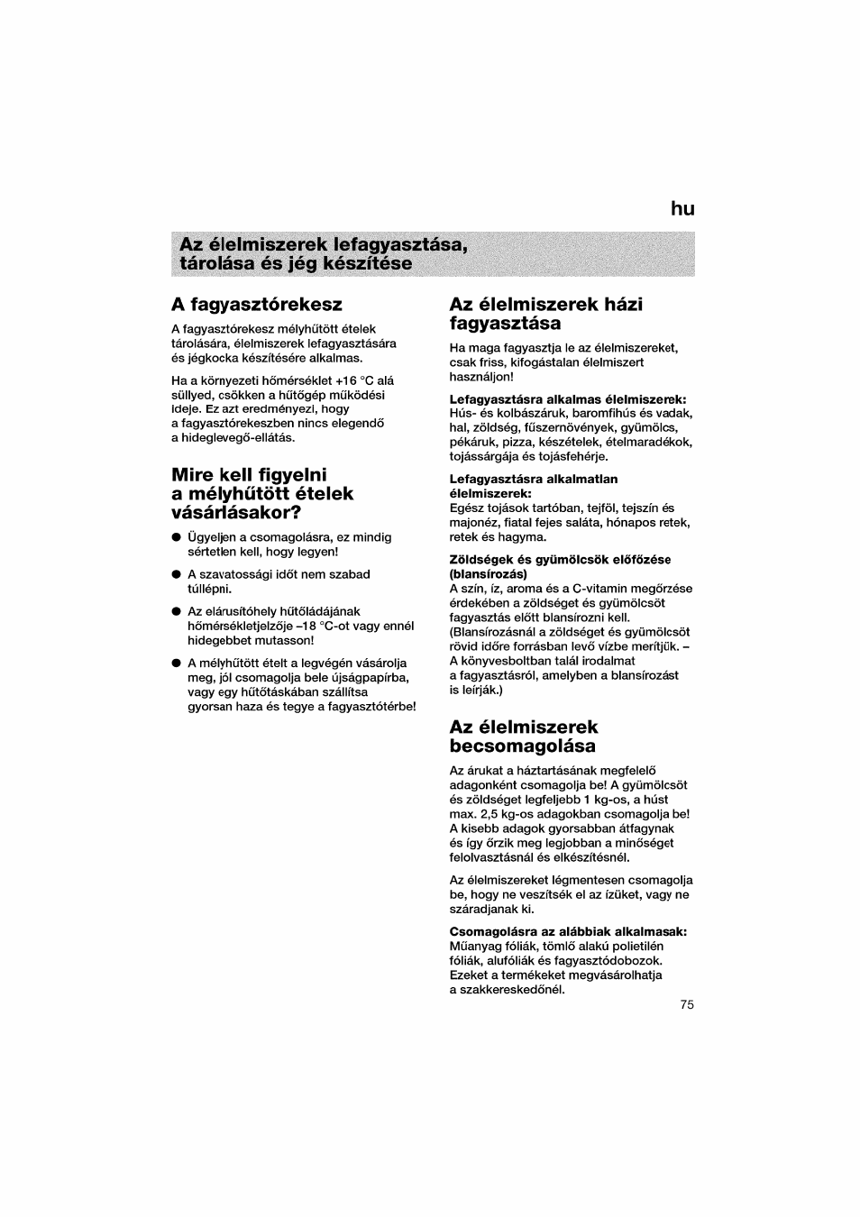 A fagyasztórekesz, Az élelmiszerek hazi fagyasztàsa, Lefagyasztàsra alkalmas élelmiszerek | Lefagyasztàsra alkalmatlan élelmiszerek, Zoldségek és gyumoicsdk eldfdzése (blansirozas), Az élelmiszerek becsomagolasa, Csomagoiasra az aiabbiak aikalmasak | Bosch KGV36610 User Manual | Page 75 / 141