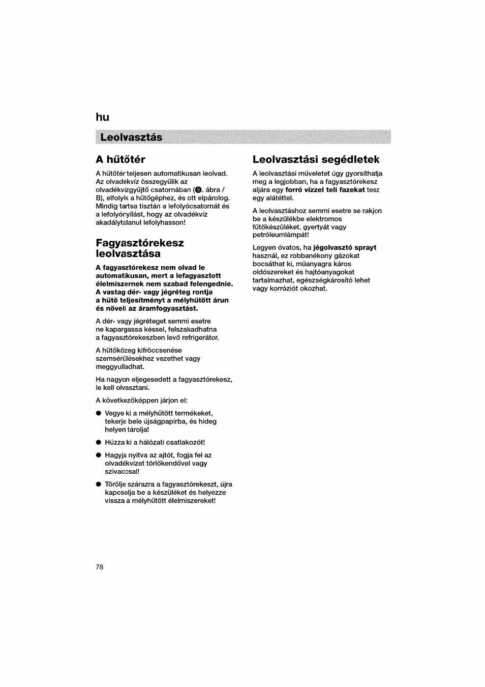 Leolvasztás a hútotér, Fagyasztórekesz, Leolvasztàsa | Leolvasztàsi segédietek, Fagyasztórekesz leolvasztàsa, Hu leolvasztàsi segédietek | Bosch KGV36610 User Manual | Page 78 / 141