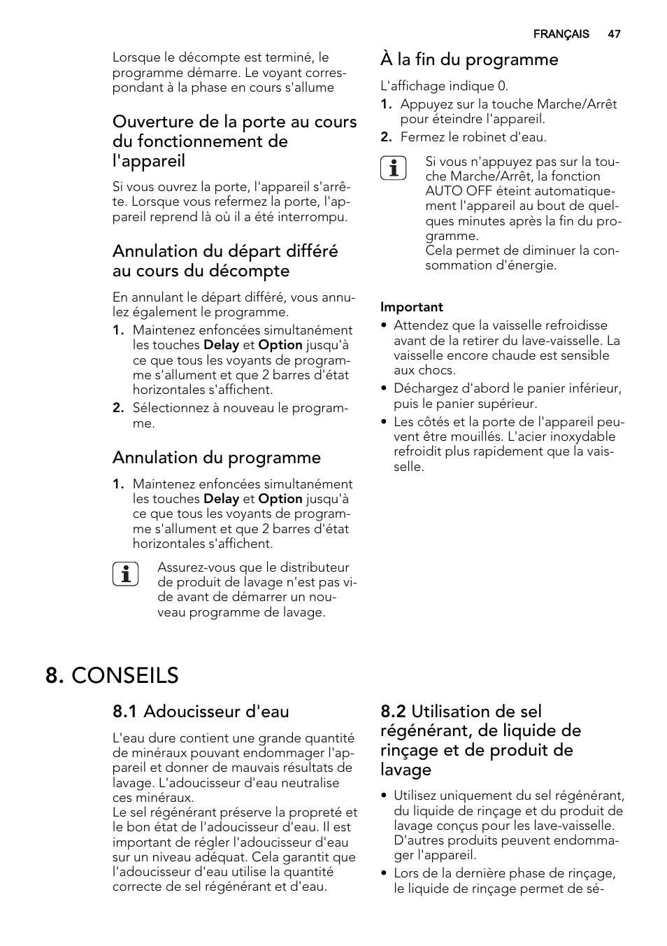 Conseils, Annulation du départ différé au cours du décompte, Annulation du programme | À la fin du programme, 1 adoucisseur d'eau | AEG F88082W0P User Manual | Page 47 / 72