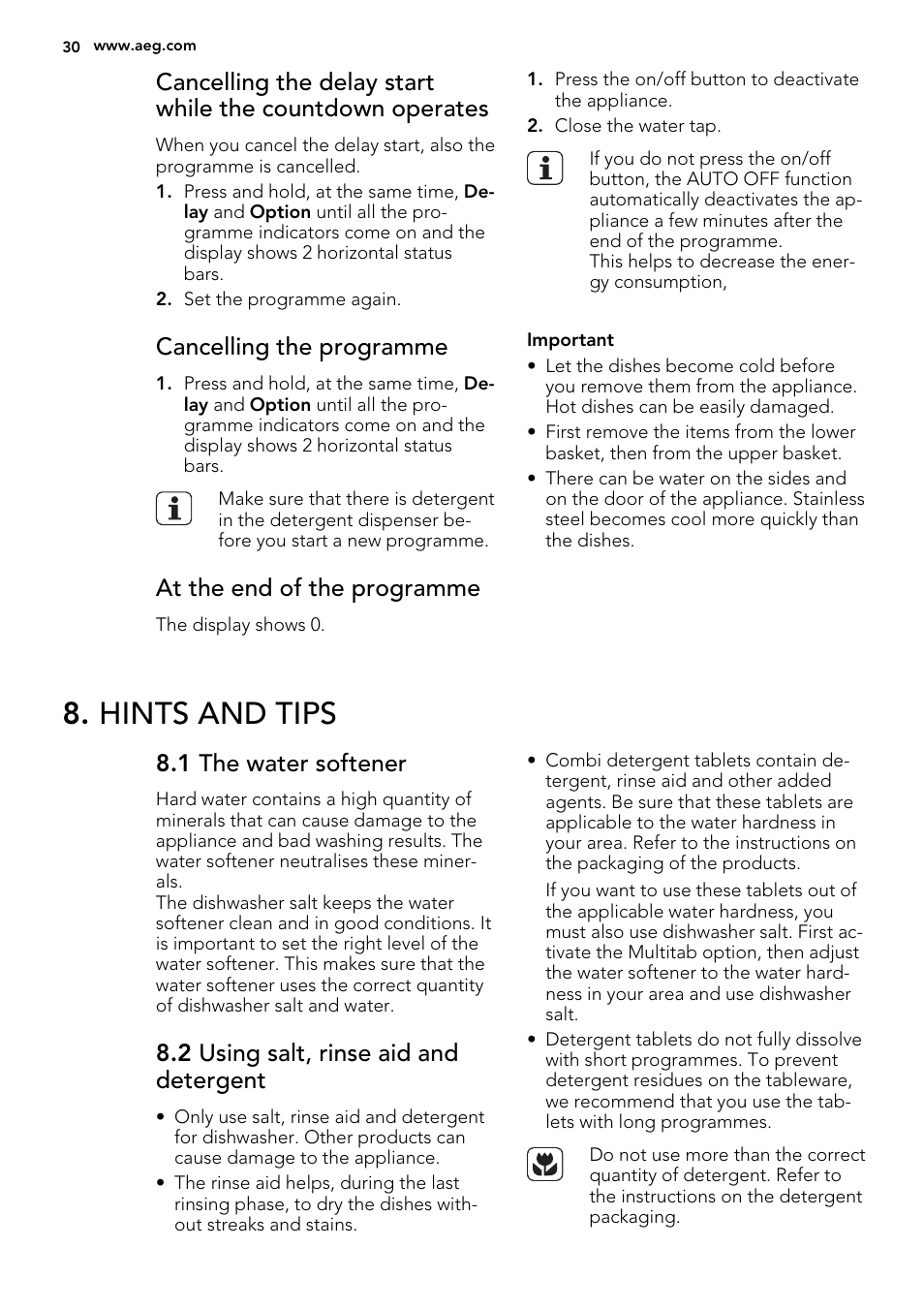 Hints and tips, Cancelling the programme, At the end of the programme | 1 the water softener, 2 using salt, rinse aid and detergent | AEG F88019W0P User Manual | Page 30 / 72