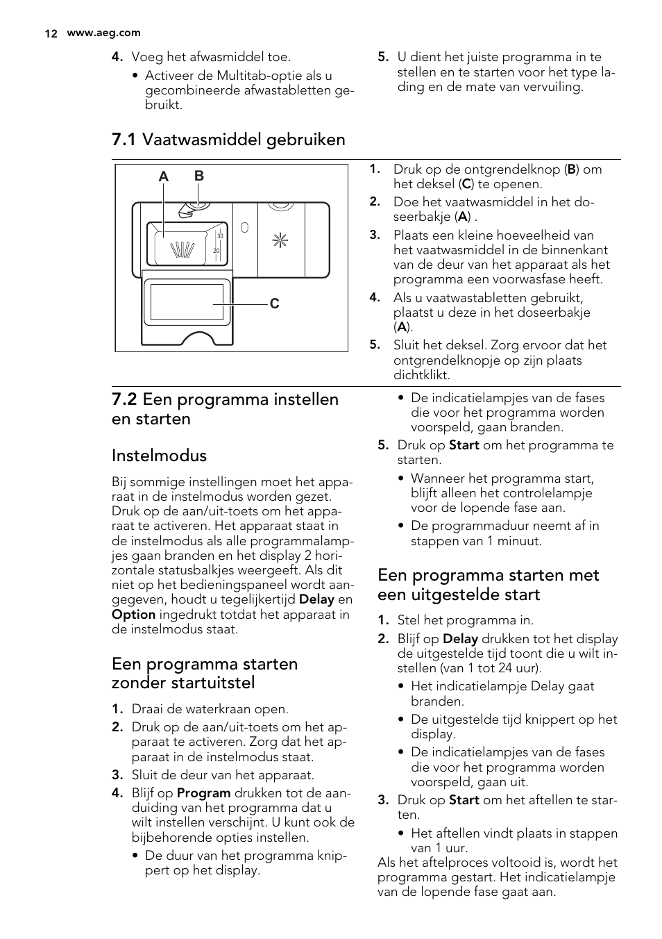 1 vaatwasmiddel gebruiken, 2 een programma instellen en starten instelmodus, Een programma starten zonder startuitstel | Een programma starten met een uitgestelde start | AEG F65072W0P User Manual | Page 12 / 72