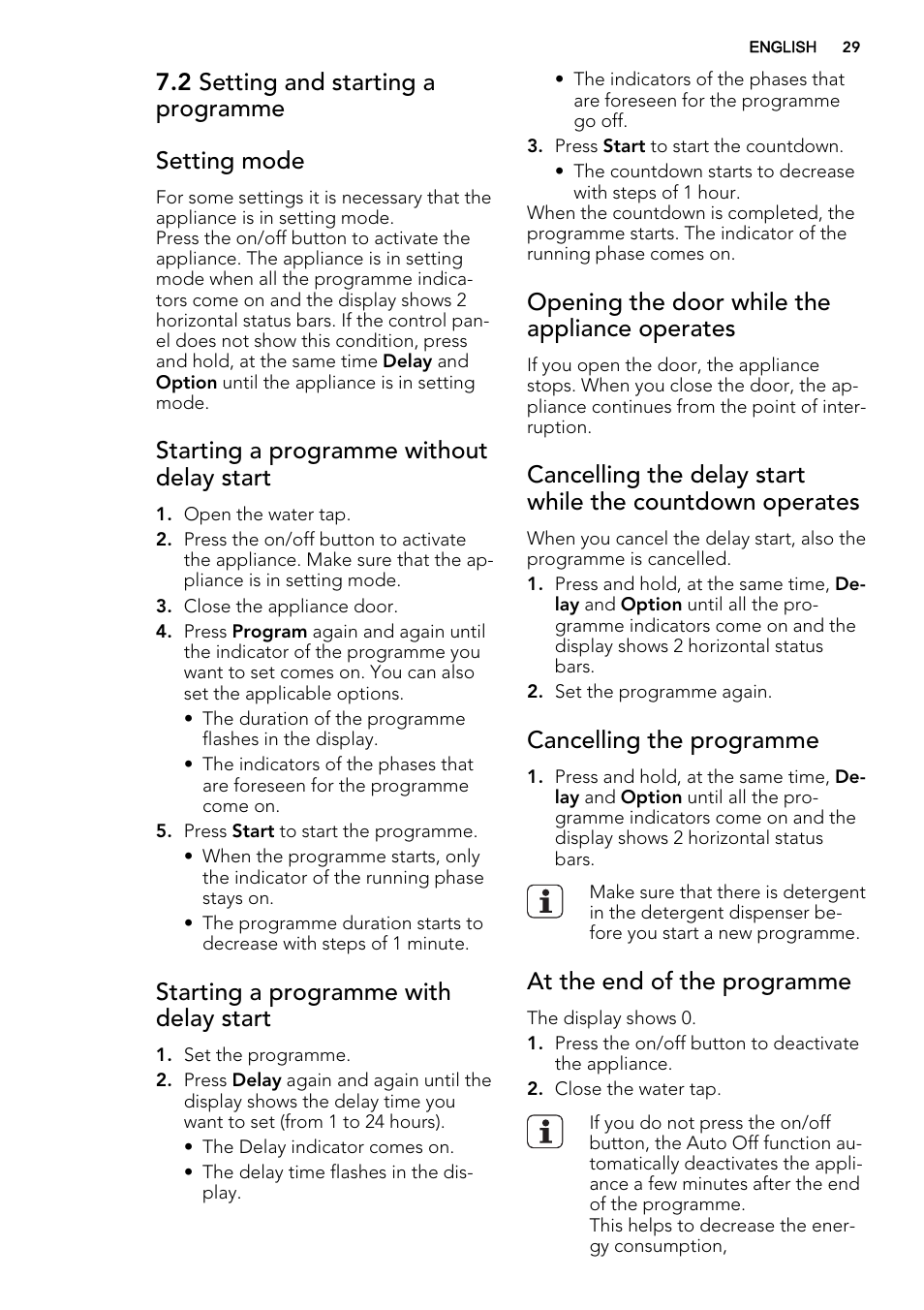 2 setting and starting a programme setting mode, Starting a programme without delay start, Starting a programme with delay start | Opening the door while the appliance operates, Cancelling the programme, At the end of the programme | AEG F65072W0P User Manual | Page 29 / 72