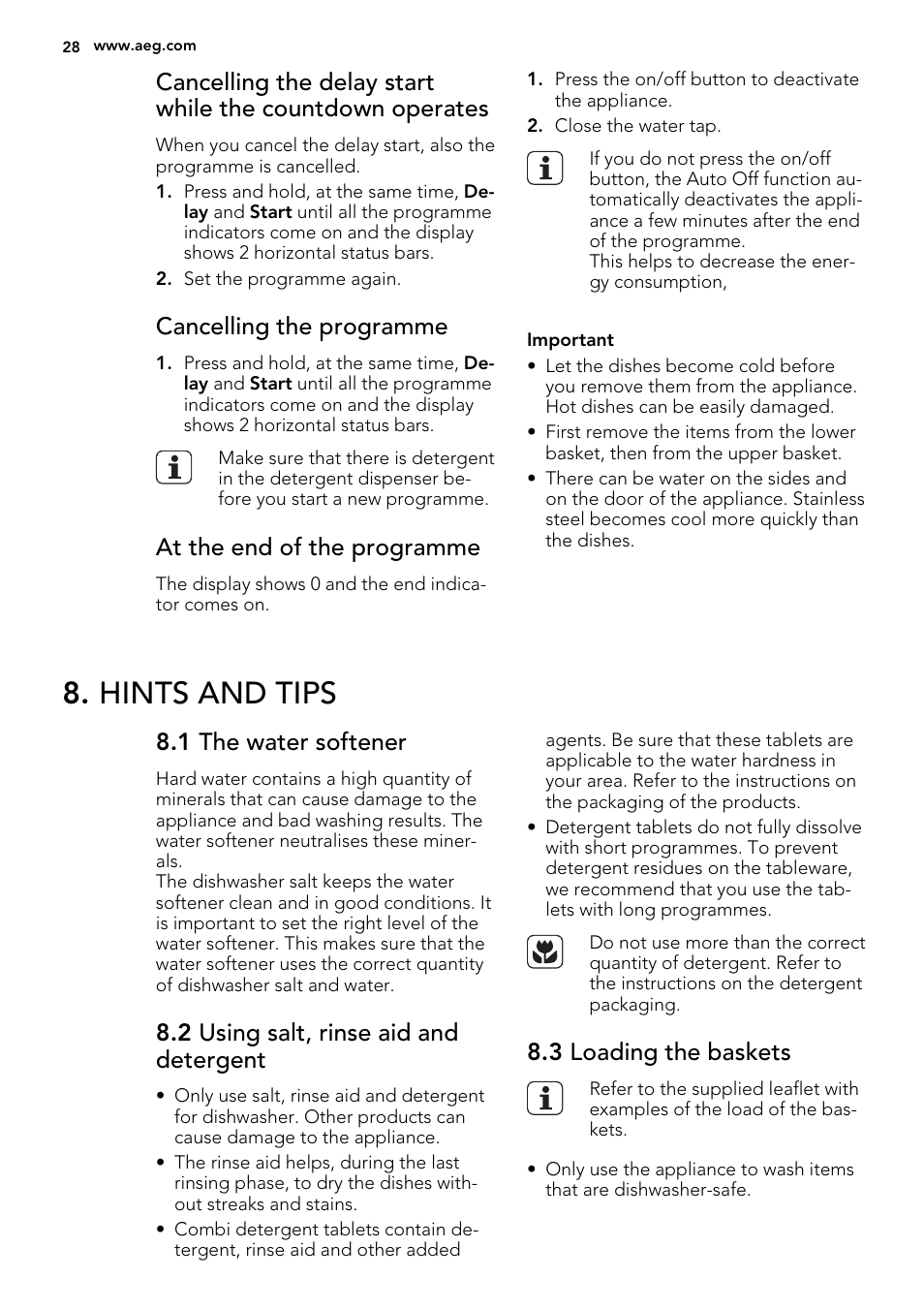 Hints and tips, Cancelling the programme, At the end of the programme | 1 the water softener, 2 using salt, rinse aid and detergent, 3 loading the baskets | AEG F67032W0P User Manual | Page 28 / 68