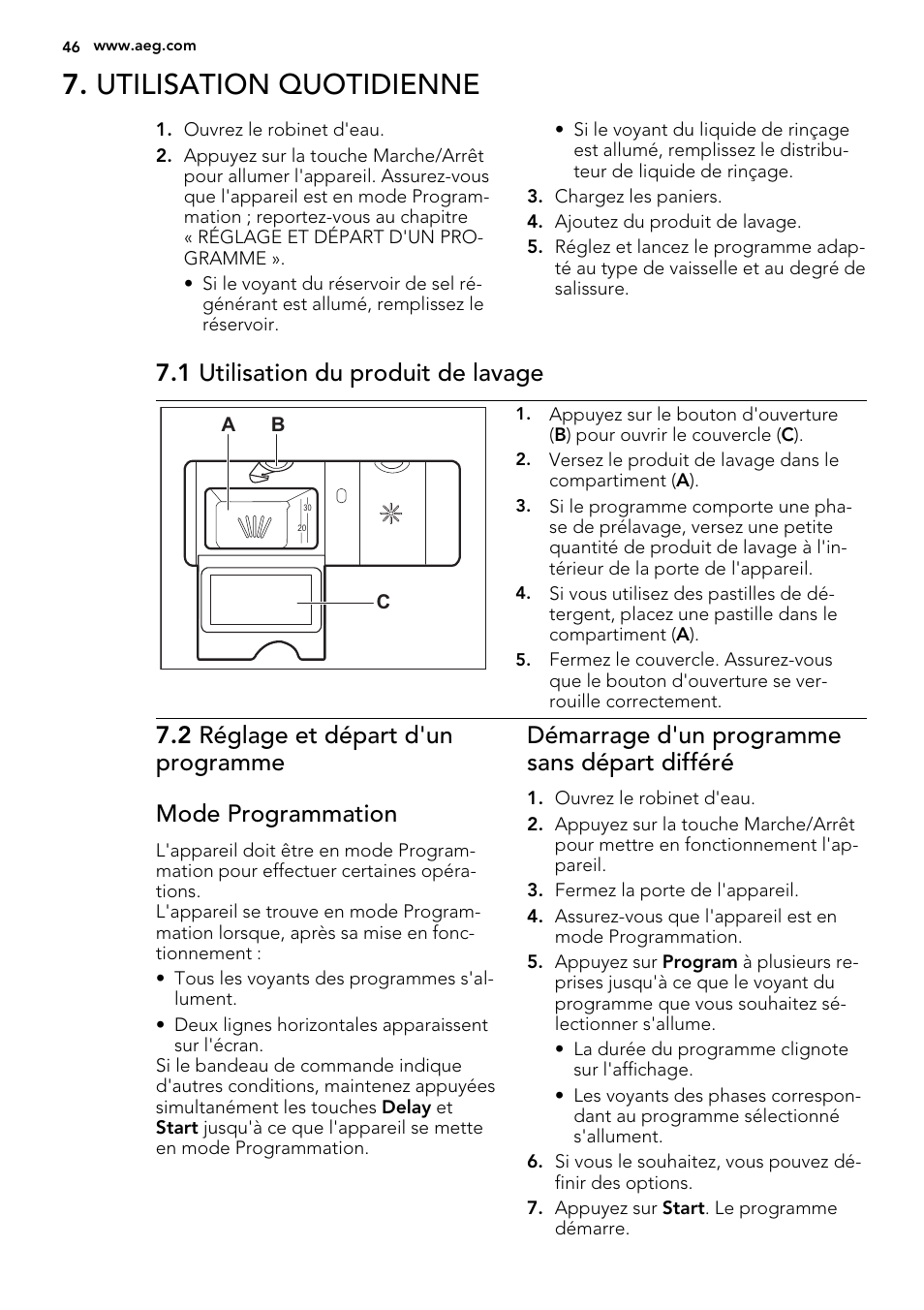 Utilisation quotidienne, 1 utilisation du produit de lavage, Démarrage d'un programme sans départ différé | AEG F77012W0P User Manual | Page 46 / 76