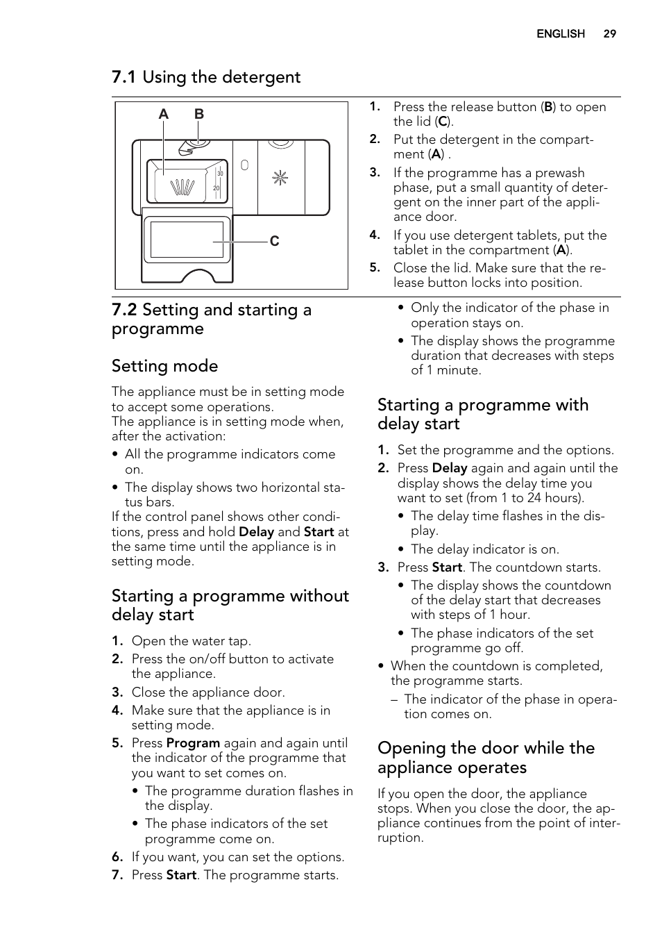 1 using the detergent, 2 setting and starting a programme setting mode, Starting a programme without delay start | Starting a programme with delay start, Opening the door while the appliance operates | AEG F77028W0P User Manual | Page 29 / 76