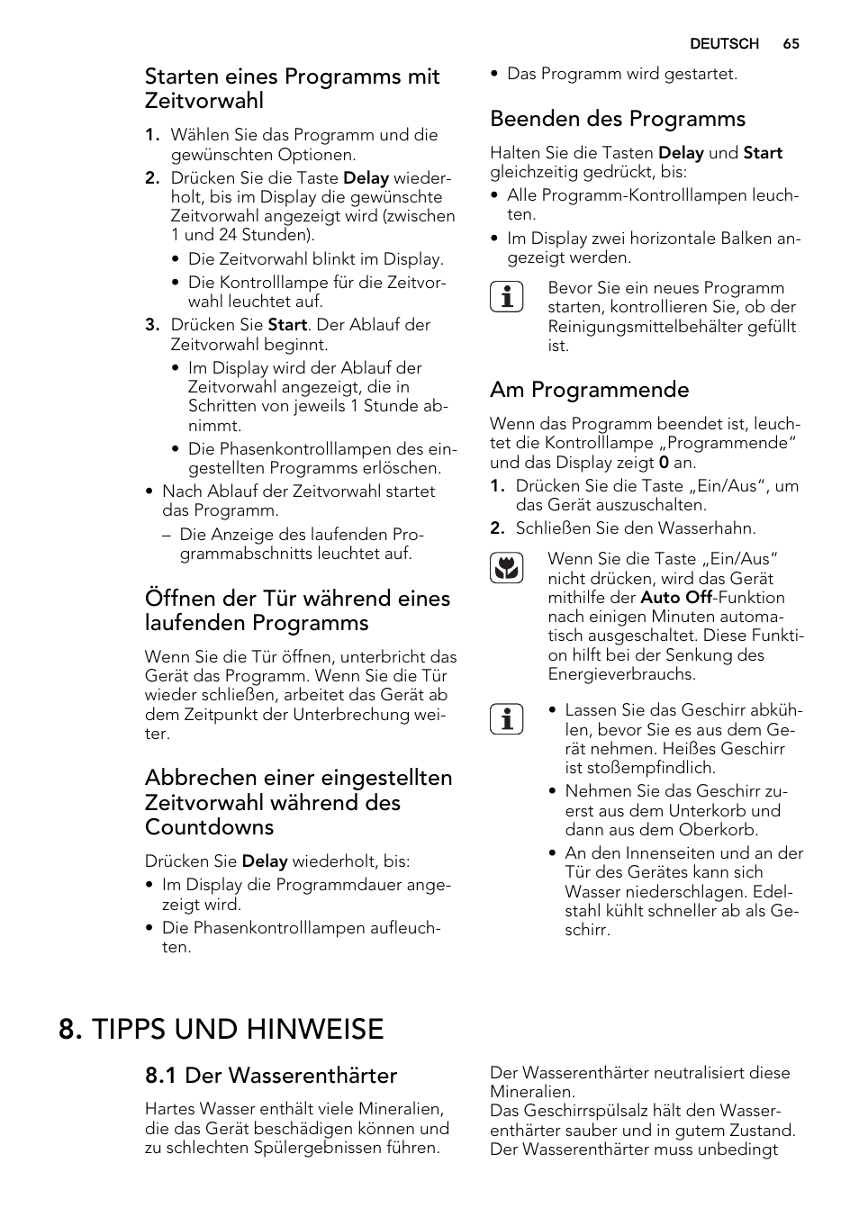 Tipps und hinweise, Starten eines programms mit zeitvorwahl, Öffnen der tür während eines laufenden programms | Beenden des programms, Am programmende, 1 der wasserenthärter | AEG F77028W0P User Manual | Page 65 / 76
