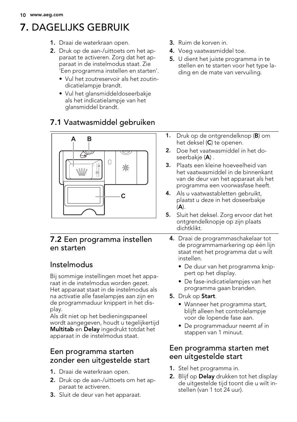 Dagelijks gebruik, 1 vaatwasmiddel gebruiken, 2 een programma instellen en starten instelmodus | Een programma starten zonder een uitgestelde start, Een programma starten met een uitgestelde start | AEG F55020W0P User Manual | Page 10 / 64