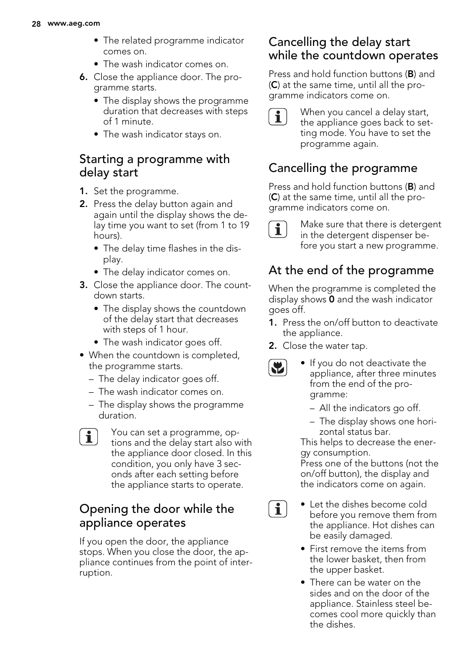 Starting a programme with delay start, Opening the door while the appliance operates, Cancelling the programme | At the end of the programme | AEG F55022W0 User Manual | Page 28 / 68