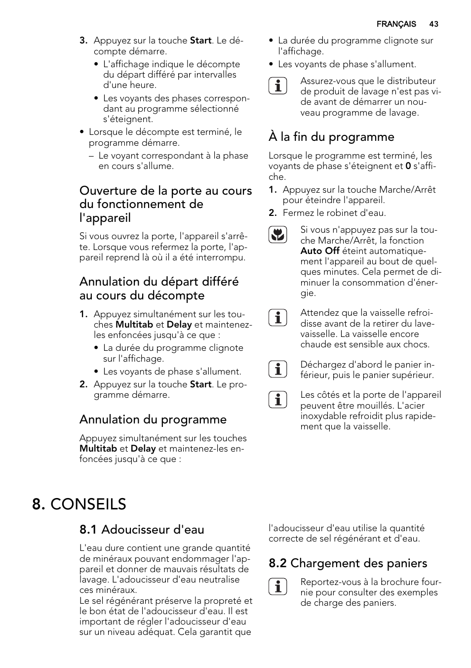 Conseils, Annulation du départ différé au cours du décompte, Annulation du programme | À la fin du programme, 1 adoucisseur d'eau, 2 chargement des paniers | AEG F55030W0P User Manual | Page 43 / 68