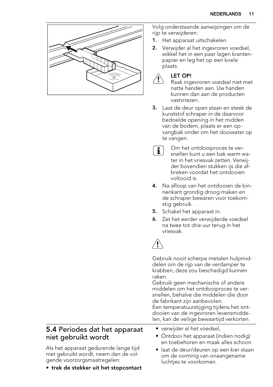 4 periodes dat het apparaat niet gebruikt wordt | AEG SCS51400S1 User Manual | Page 11 / 92