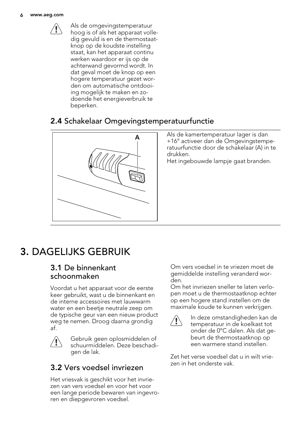 Dagelijks gebruik, 4 schakelaar omgevingstemperatuurfunctie, 1 de binnenkant schoonmaken | 2 vers voedsel invriezen | AEG SCS51400S1 User Manual | Page 6 / 92