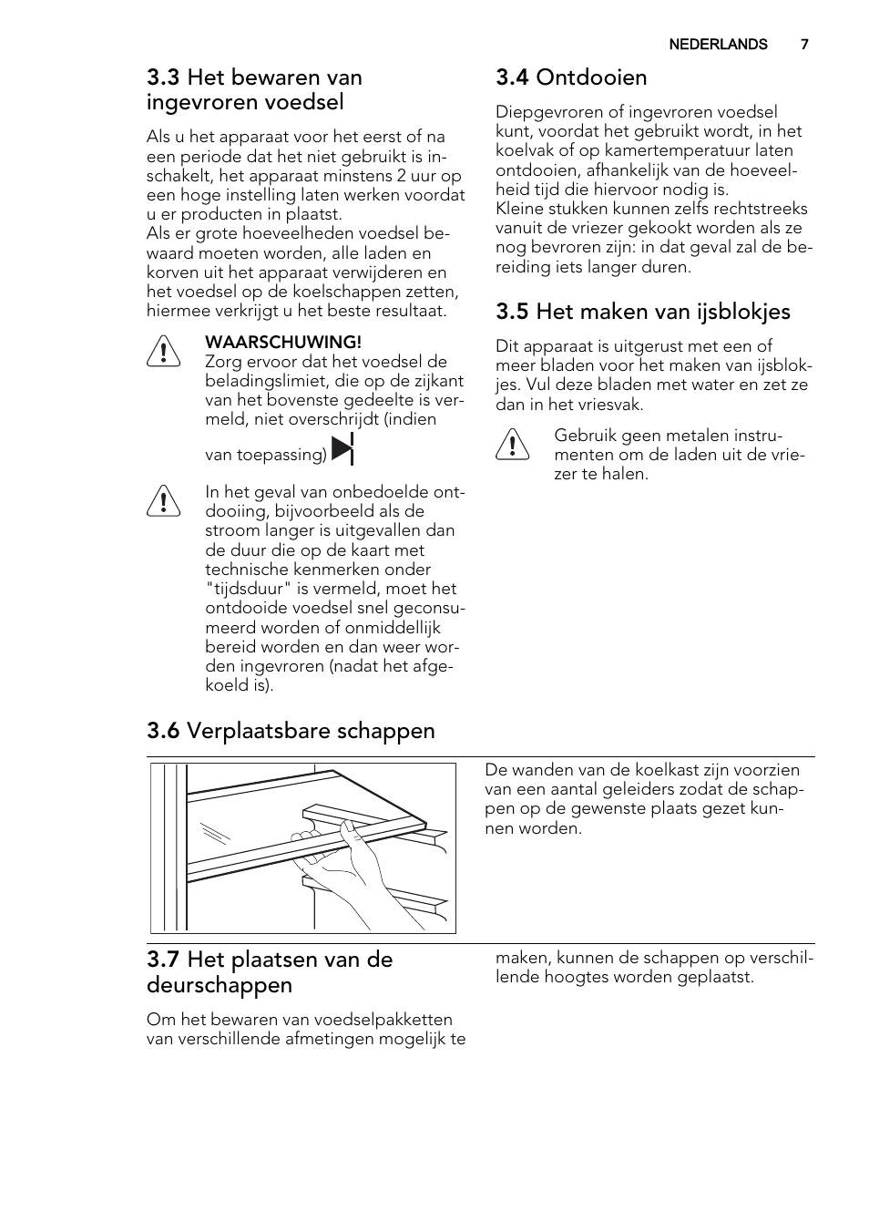 3 het bewaren van ingevroren voedsel, 4 ontdooien, 5 het maken van ijsblokjes | 6 verplaatsbare schappen, 7 het plaatsen van de deurschappen | AEG SCS51400S1 User Manual | Page 7 / 92