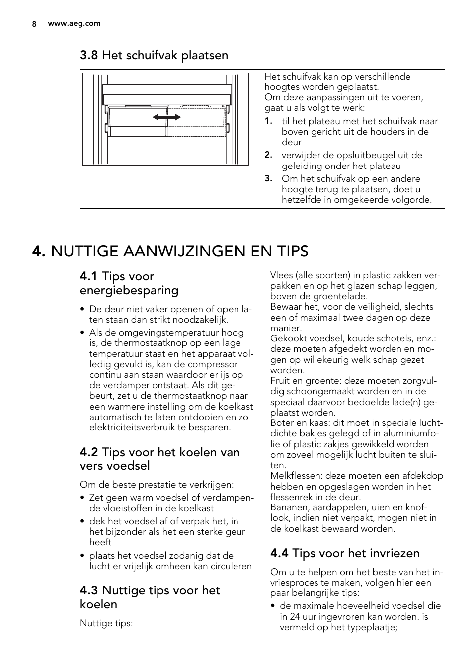 Nuttige aanwijzingen en tips, 8 het schuifvak plaatsen, 1 tips voor energiebesparing | 2 tips voor het koelen van vers voedsel, 3 nuttige tips voor het koelen, 4 tips voor het invriezen | AEG SCS51400S1 User Manual | Page 8 / 92