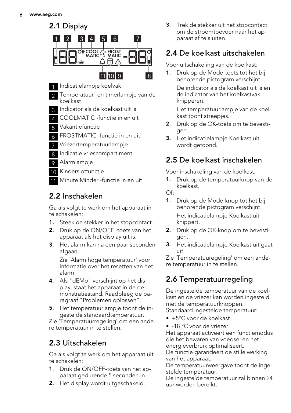 1 display, 2 inschakelen, 3 uitschakelen | 4 de koelkast uitschakelen, 5 de koelkast inschakelen, 6 temperatuurregeling | AEG SCS81800F0 User Manual | Page 6 / 76