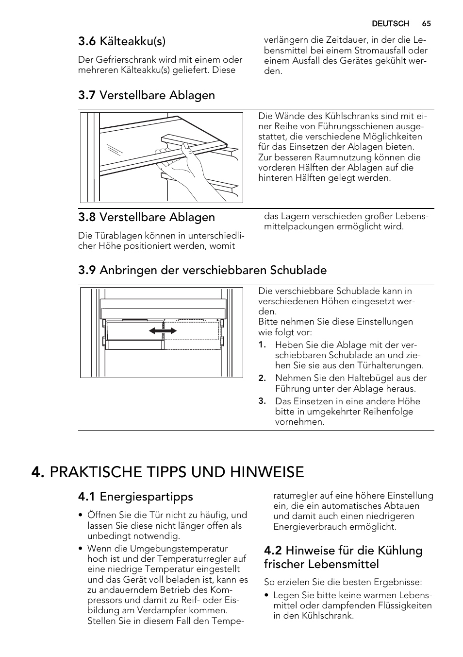 Praktische tipps und hinweise, 6 kälteakku(s), 7 verstellbare ablagen | 8 verstellbare ablagen, 9 anbringen der verschiebbaren schublade, 1 energiespartipps, 2 hinweise für die kühlung frischer lebensmittel | AEG SCS81800F0 User Manual | Page 65 / 76