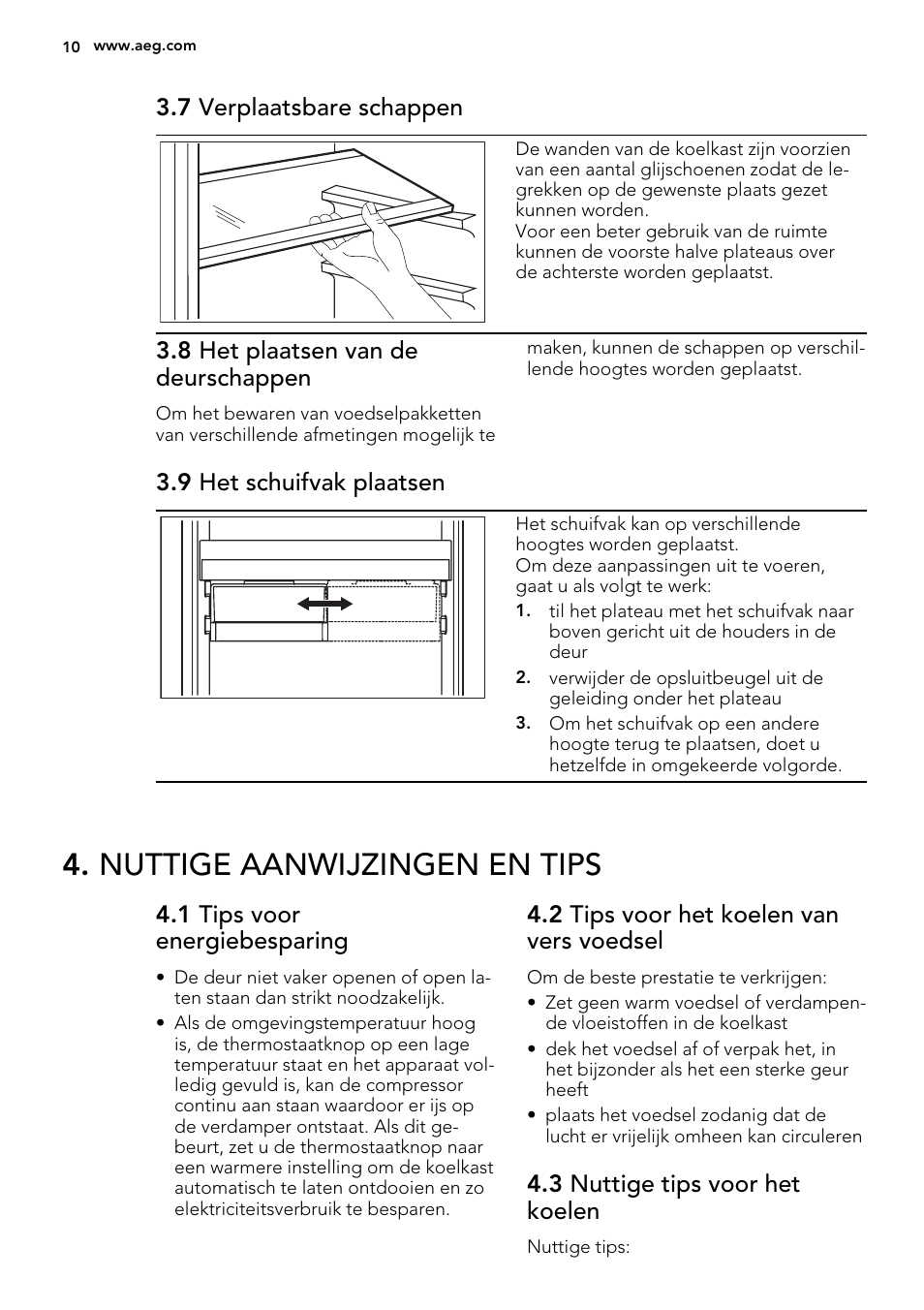 Nuttige aanwijzingen en tips, 7 verplaatsbare schappen, 8 het plaatsen van de deurschappen | 9 het schuifvak plaatsen, 1 tips voor energiebesparing, 2 tips voor het koelen van vers voedsel, 3 nuttige tips voor het koelen | AEG SCS71800F0 User Manual | Page 10 / 76