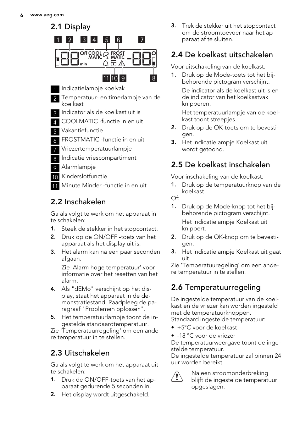 1 display, 2 inschakelen, 3 uitschakelen | 4 de koelkast uitschakelen, 5 de koelkast inschakelen, 6 temperatuurregeling | AEG SCS71800F0 User Manual | Page 6 / 76