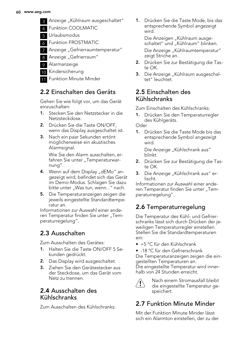 2 einschalten des geräts, 3 ausschalten, 4 ausschalten des kühlschranks | 5 einschalten des kühlschranks, 6 temperaturregelung, 7 funktion minute minder | AEG SCS71800F0 User Manual | Page 60 / 76