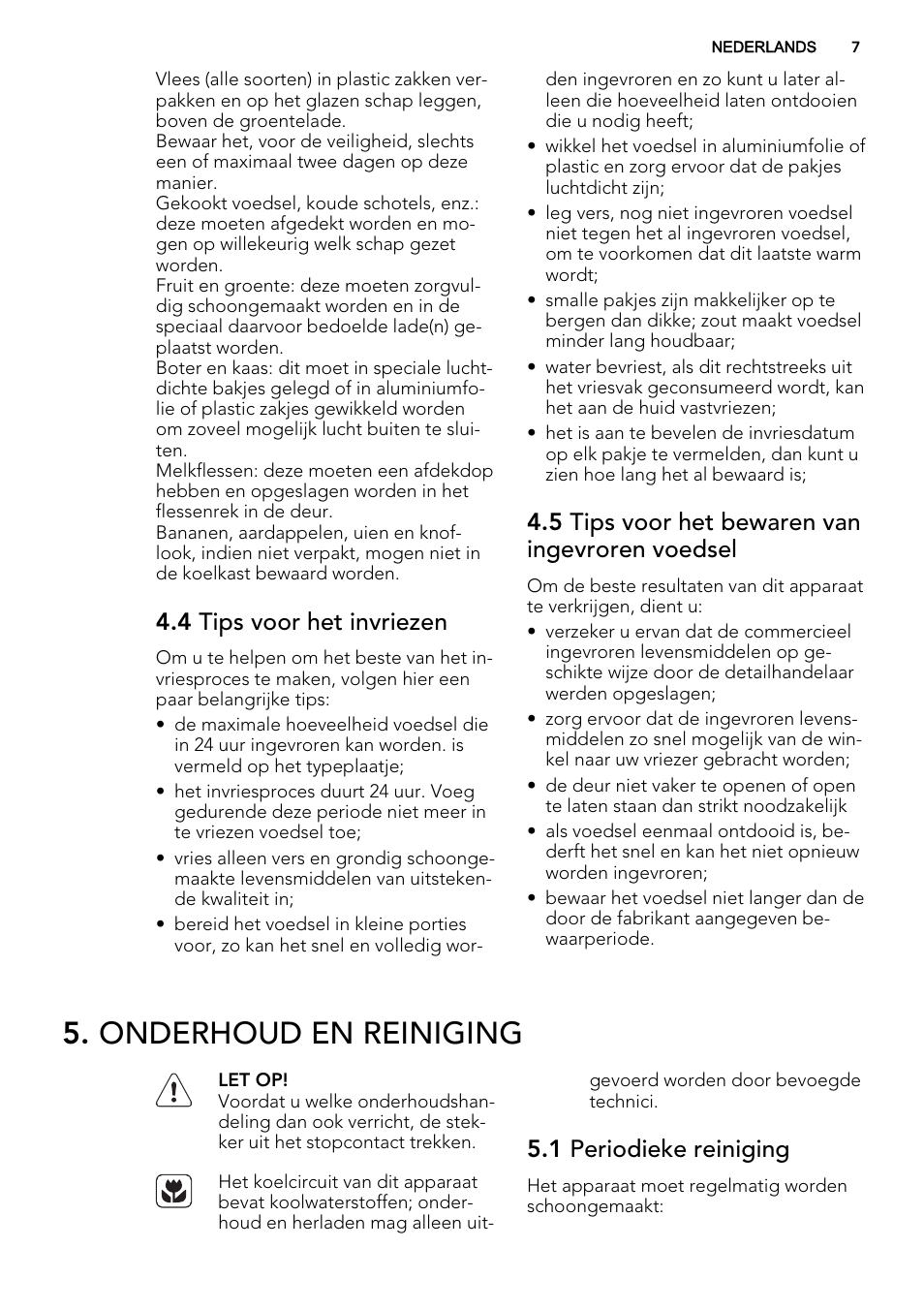 Onderhoud en reiniging, 4 tips voor het invriezen, 5 tips voor het bewaren van ingevroren voedsel | 1 periodieke reiniging | AEG SDS51400S0 User Manual | Page 7 / 80