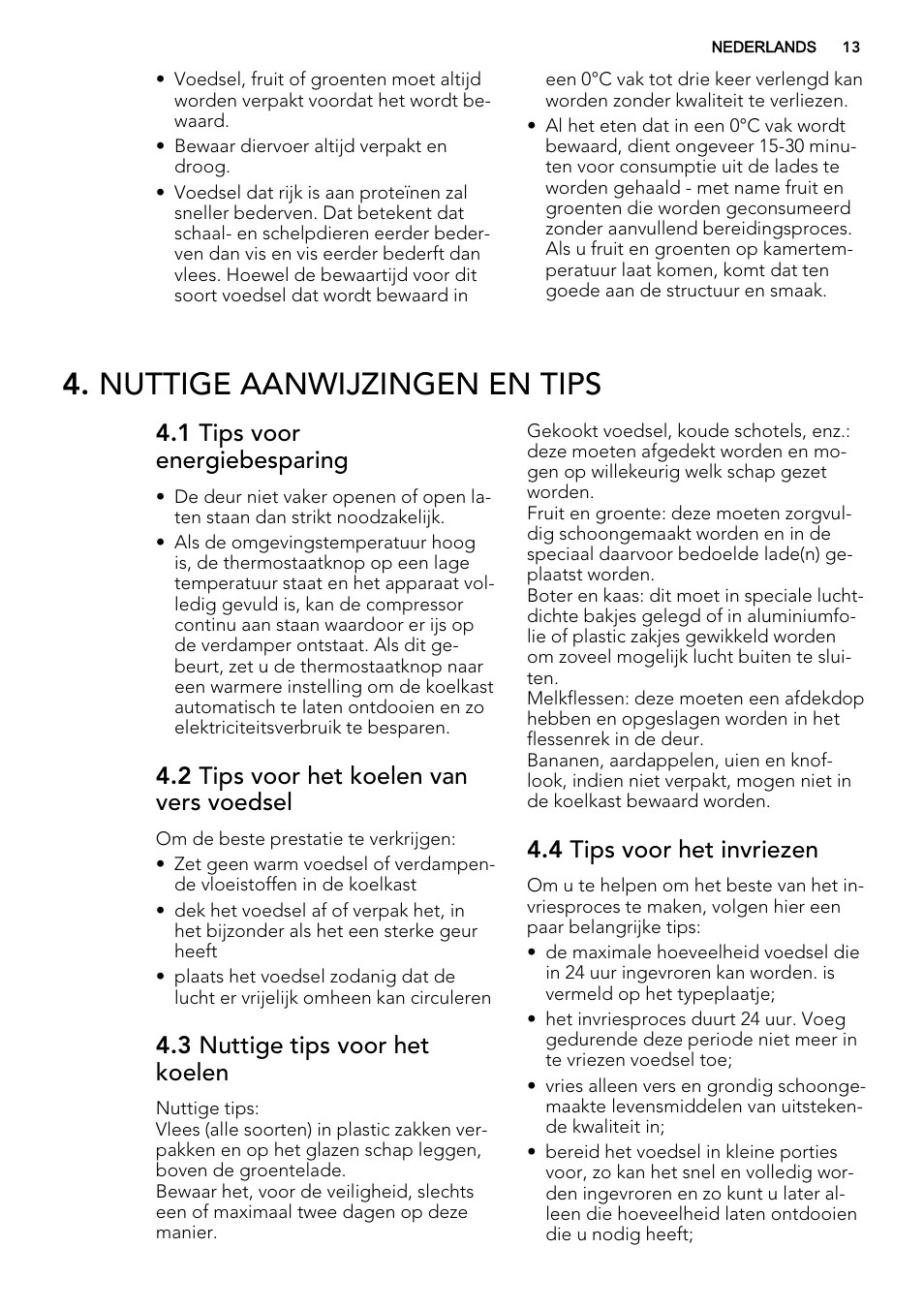 Nuttige aanwijzingen en tips, 1 tips voor energiebesparing, 2 tips voor het koelen van vers voedsel | 3 nuttige tips voor het koelen, 4 tips voor het invriezen | AEG SKZ81240F0 User Manual | Page 13 / 84