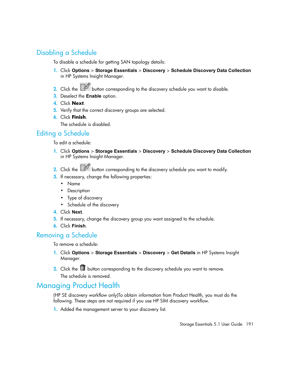 Disabling a schedule, Editing a schedule, Removing a schedule | Managing product health | HP Storage Essentials NAS Manager Software User Manual | Page 223 / 770