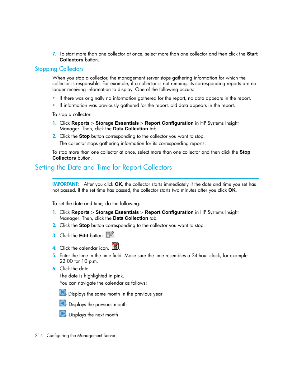 Stopping collectors, Setting the date and time for report collectors, Setting the date and time for report | Collectors | HP Storage Essentials NAS Manager Software User Manual | Page 246 / 770